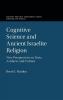 Cognitive Science and Ancient Israelite Religion
