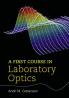 A First Course in Laboratory Optics