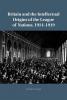 Britain and the Intellectual Origins of the League of Nations 1914-1919