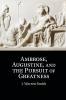 Ambrose Augustine and the Pursuit of Greatness