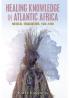 Healing Knowledge in Atlantic Africa