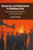 Democracy and Nationalism in Southeast Asia