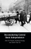 Reconsidering Central Bank Independence