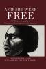 As If She Were Free