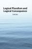 Logical Pluralism and Logical Consequence