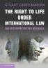 The Right to Life under International Law