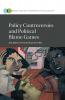 Policy Controversies and Political Blame Games