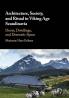 Architecture Society and Ritual in Viking Age Scandinavia