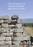 The Origins of Greek Temple Architecture
