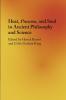 Heat Pneuma and Soul in Ancient Philosophy and Science