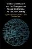 Global Governance and the Emergence of Global Institutions for the 21st Century