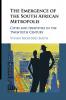 The Emergence of the South African Metropolis