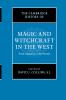 The Cambridge History of Magic and Witchcraft in the             West