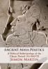 Ancient Maya Politics