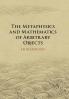 The Metaphysics and Mathematics of Arbitrary Objects