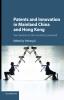 Patents and Innovation in Mainland China and Hong Kong