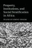 Property Institutions and Social Stratification in Africa