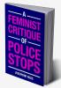 A Feminist Critique of Police Stops