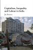 Capitalism Inequality and Labour in India