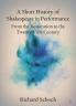 A Short History of Shakespeare in Performance