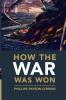 How the War Was Won