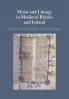 Music and Liturgy in Medieval Britain and Ireland