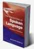 The Structure of Spoken Language
