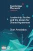 Leadership Studies and the Desire for Shared Agreement