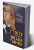 Diet Impacts on Brain and Mind