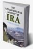 The Intelligence War against the IRA