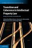 Transition and Coherence in Intellectual Property Law