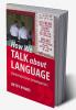 How We Talk about Language