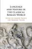 Language and Nature in the Classical Roman World
