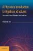 A Physicist's Introduction to Algebraic Structures : Vector Spaces Groups Topological Spaces and More