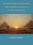 Architecture Astronomy and Sacred Landscape in Ancient Egypt