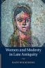 Women and Modesty in Late Antiquity