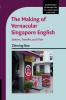 The Making of Vernacular Singapore English