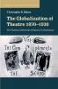 The Globalization of Theatre 1870-1930