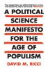 A Political Science Manifesto for the Age of Populism