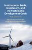 International Trade Investment and the Sustainable Development Goals