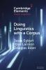 Doing Linguistics with a Corpus