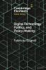Digital Technology Politics and Policy-Making