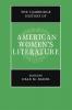 The Cambridge History of American Women's Literature