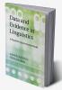 Data and Evidence in Linguistics