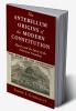 The Antebellum Origins of the Modern Constitution