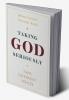 Taking God Seriously