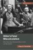 Hitler's Fatal Miscalculation