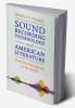 Sound Recording Technology and American Literature
