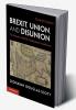Brexit Union and Disunion