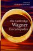 The Cambridge Wagner Encyclopedia